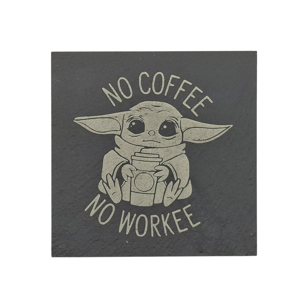 Sous-verre carré en ardoise gravée Star Wars Grogu No Coffee No Workee – Created Artisan