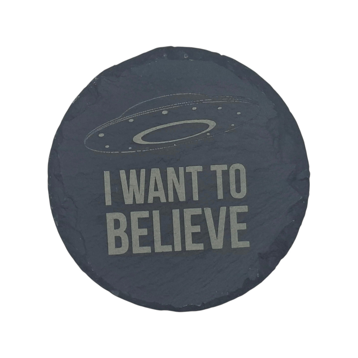 Sous-verre rond en ardoise gravée The X-Files I Want to Believe – Created Artisan